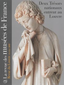 La revue des musées de France n.2013/4 : deux trésors nationaux entrent au Louvre