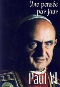 Paul VI - une pensée par jour