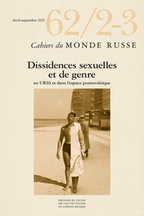 Cahiers du monde russe et soviétique n.62 : dissidences sexuelles et de genre en URSS et dans l'espace postsoviétique