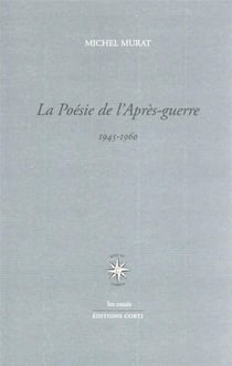 La poésie de l'après-guerre : 1945-1960