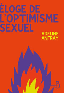 Éloge de l'optimisme sexuel