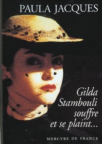 Gilda stambouli souffre et se plaint...