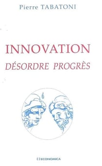 Innovation - désordre, progrès