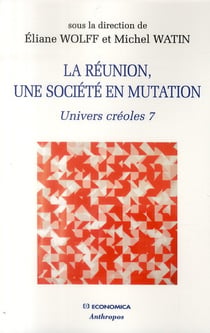 La Réunion, une société en mutation - univers créoles 7