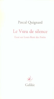 Le voeu de silence - essais sur louis-rené des forêts
