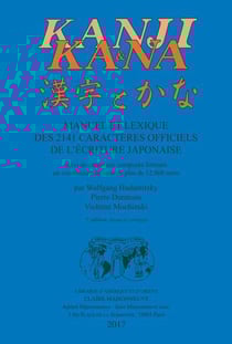 Kanji et kana - manuel et lexique des 2141 caractères officiels de l'écriture japonaise (7e édition)