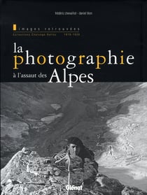 La photographie à l'assaut des alpes