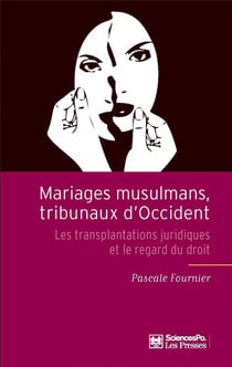 Mariages musulmans, tribunaux d'Occident - les transplantations juridiques et le regard du droit