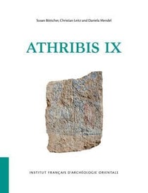 Athribis IX : Die Fassade, der Pronaos, der Querraum und die dekorierten Blöcke und Fragmente des Tempels Ptolemaios XII