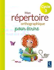 CLÉO : mon répertoire orthographique pour écrire - cycle 3 (édition 2018)