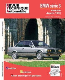 Bmw serie 3 depuis 1983 a 1992 - moteurs 4 et 6 cylindres essence