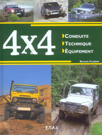 PRATIQUE 4X4 CONDUITE TECHNIQUE EQUIPEMENT