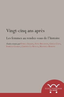 Vingt-cinq ans après. les femmes au rendez-vous de l'histoire : LES FEMMES AU RENDEZ-VOUS DE L HISTOIRE
