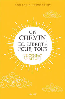 Un chemin de liberté pour tous : Le combat spirituel