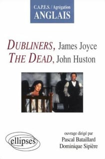 Dubliners, James Joyce - the dead, John Huston - CAPES - agrégation anglais