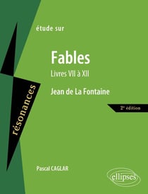 Fables de Jean de La Fontaine - livres VII à XII