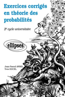 Exercices corrigés en théorie des probabilités