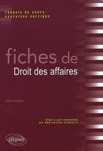 Fiches de droit des affaires - rappels de cours & exercices corrigés