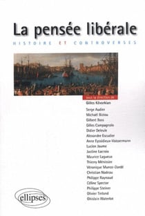 La pensée libérale. Histoire et controverses