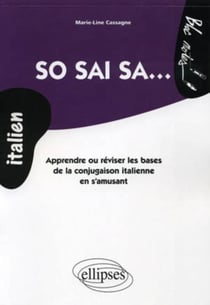 So sai sa... apprendre ou réviser les bases de la conjugaison italienne en s'amusant