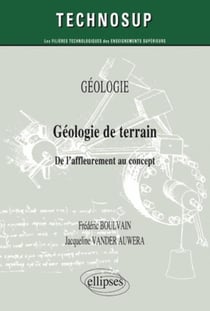 Géologie de terrain - de l'affleurement au concept geologie