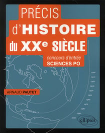 Precis d'histoire du xxe siecle pour reussir le concours d'entree a sciences po