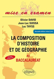 La composition d'histoire et de géographie au baccalauréat - Terminales ES et L - Nouvelle édition.