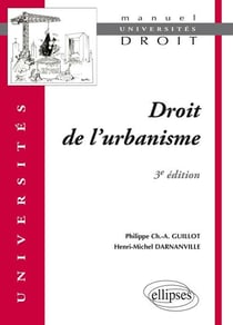 Droit de l'urbanisme. 3e édition
