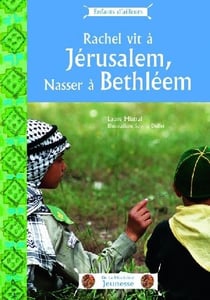 Rachel vit à jérusalem, nasser à bethléem