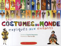 Les costumes du monde expliqués aux enfants