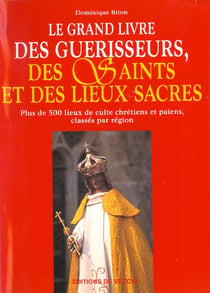 Le grand livre des guerisseurs et lieux saints
