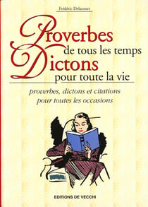 Proverbes de tous temps dictons p/vie