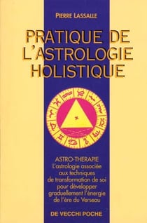 Pratique de l'astrologie holistique