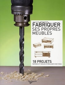 Fabriquer ses propres meubles