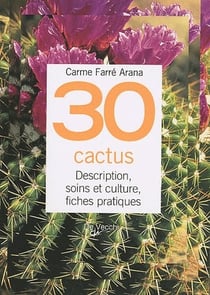 30 cactus - description, soins et culture, fiches pratiques