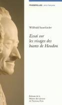 Essai sur les visages des bustes de Houdon (édition 2005)