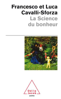 La science du bonheur - les raisons et les valeurs de notre vie