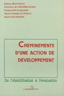 Cheminements d'une action de developpement - de l'identification a l'evaluation