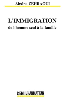 Immigration de l'homme seul à la famille