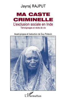 Ma caste criminelle : Témoignages et récits de vie
