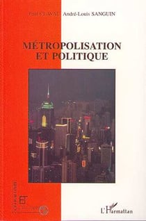 Revue géographie et cultures : métropolisation et politique