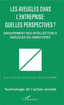 Les aveugles dans l'entreprise - quelles perspectives ?
