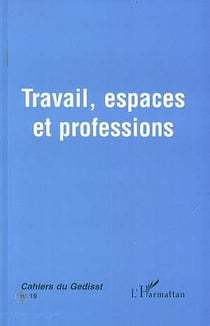Travail, espaces et professions