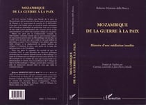 Mozambique, de la guerre a la paix : histoire d'une médiation insolite