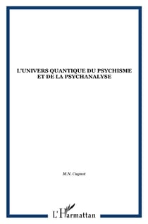 L'univers quantique du psychisme et de la psychanalyse