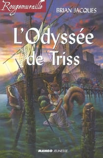 Rougemuraille : l'odyssée de Triss