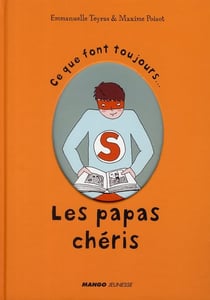 Ce que font toujours les papas chéris
