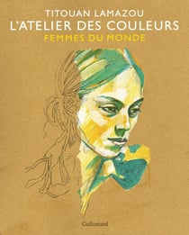 L'Atelier des couleurs : Femmes du Monde