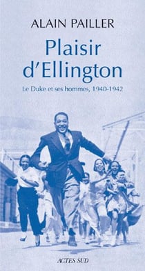 Plaisir d'Ellington : Duke et ses hommes