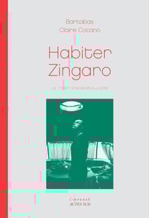 Habiter zingaro - le fort d'Aubervilliers